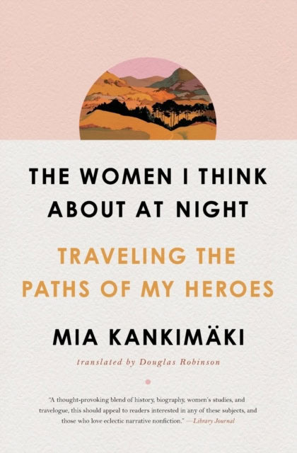 Kankimaki, Mia | Women I Think About at Night