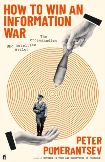 Pomerantsev, Peter | How to Win an Information War