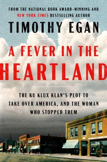 Egan, Timothy | A Fever in the Heartland