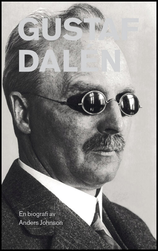 Johnson, Anders | Gustaf Dalén : En biografi