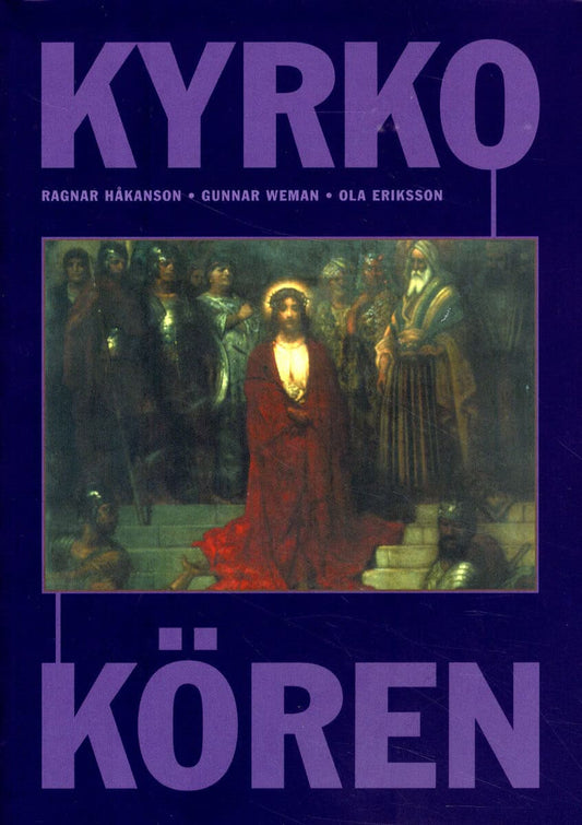 Håkanson, Ragnar | Weman, Gunnar | Eriksson, Ola | Hamrén, Kjell-Åke [red.] | Kyrkokören