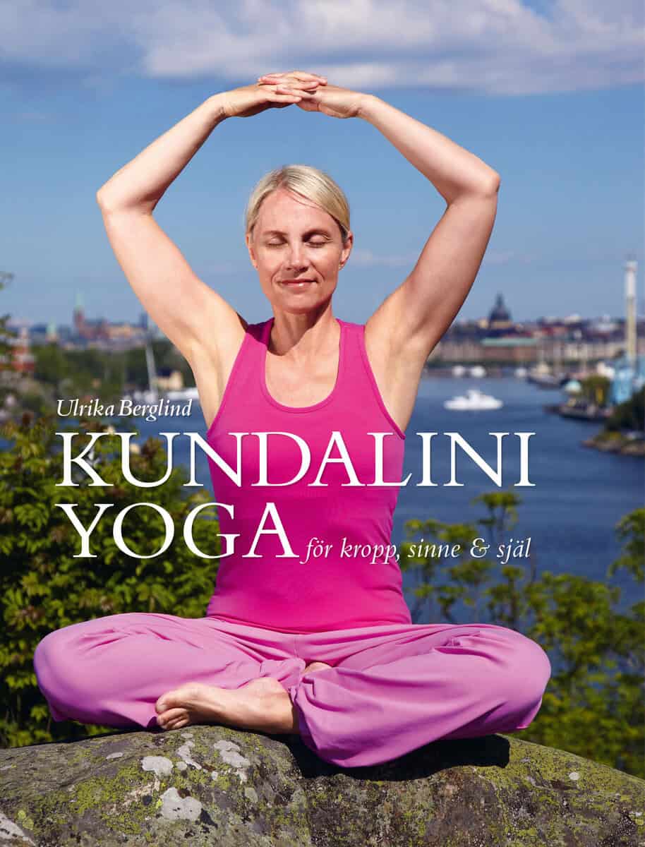 Berglind, Ulrika | Kundaliniyoga för kropp sinne & själ