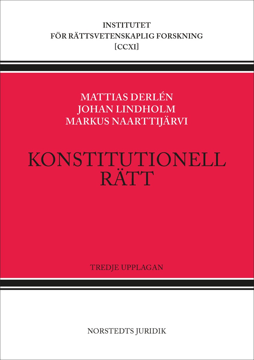 Derlén, Mattias | Lindholm, Johan | Naarttijärvi, Markus | Konstitutionell rätt