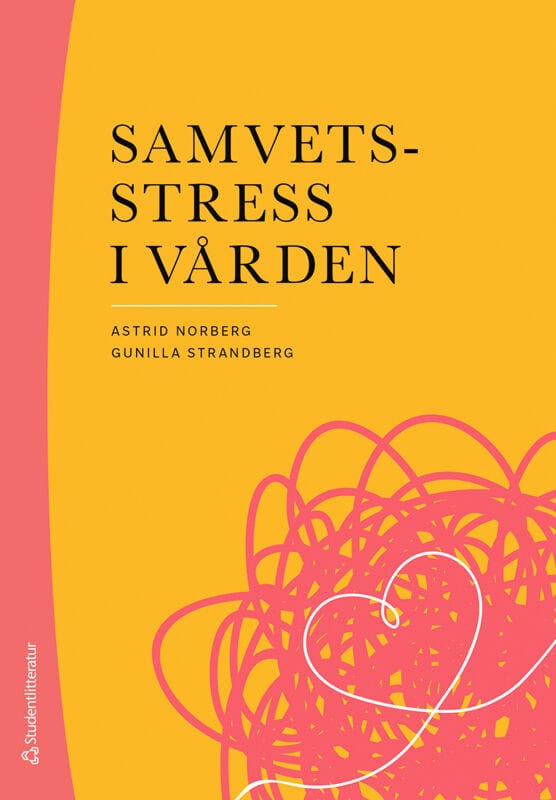 Norberg, Astrid | Strandberg, Gunilla | Samvetsstress i vården