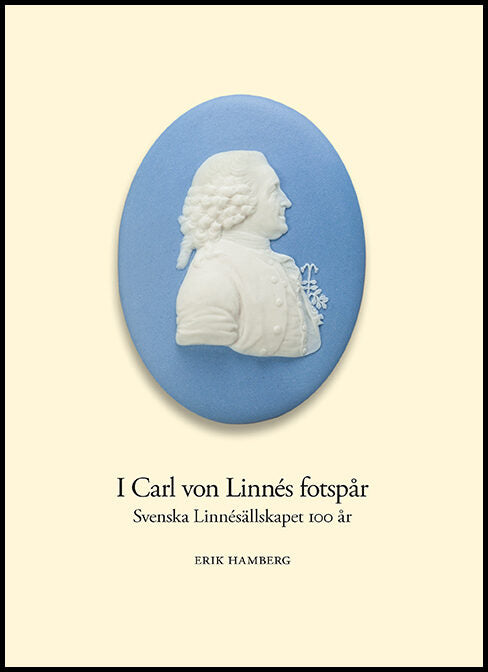 Hamberg, Erik | I Carl von Linnés fotspår : Svenska Linnésällskapet 100 år