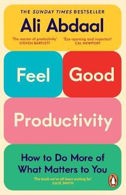 Abdaal, Ali | Feel-Good Productivity