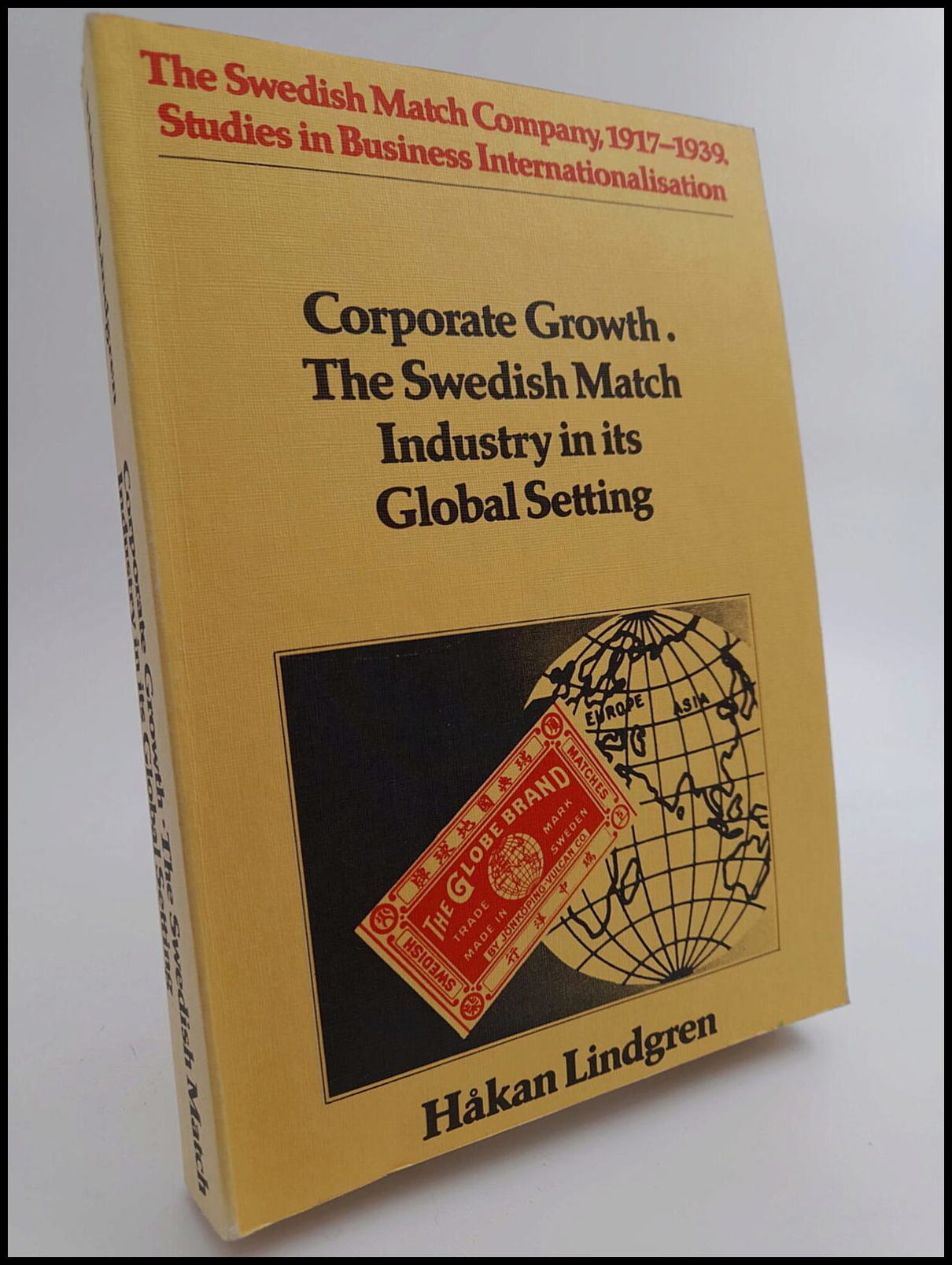 Lindgren, Håkan | Corporate growth : The Swedish match industry in its global setting