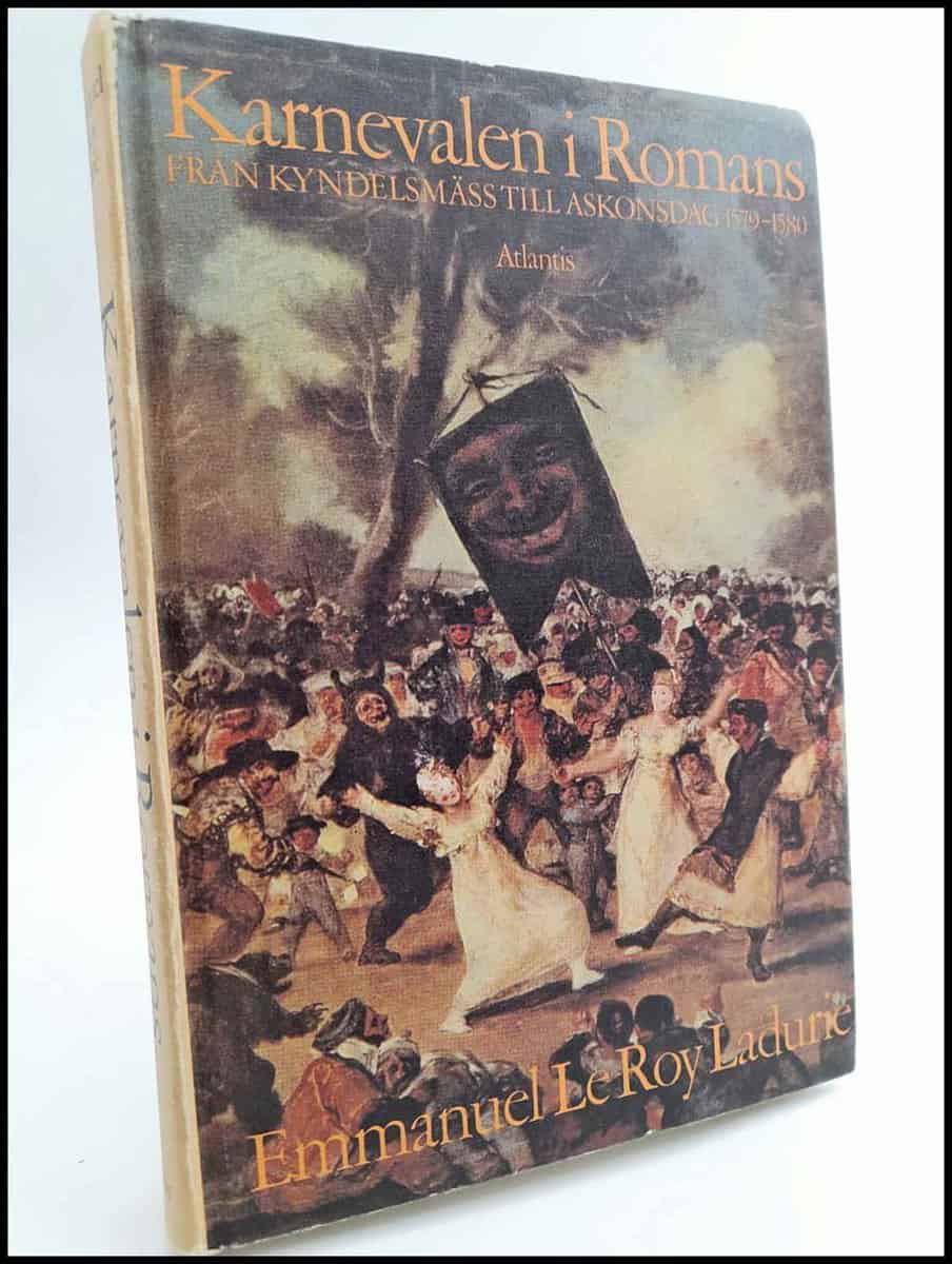 Le Roy Ladurie, Emmanuel | Karnevalen i Romans : Från kyndelsmäss till askonsdag 1579-1580