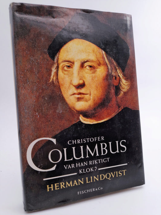 Lindqvist, Herman | Christofer Columbus : Var han riktigt klok?