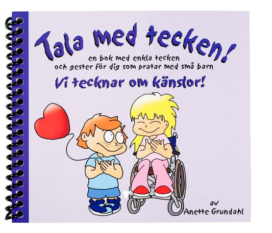 Grundahl, Anette | Vi tecknar om känslor! : En bok med enkla tecken och gester för dig som pratar med små barn