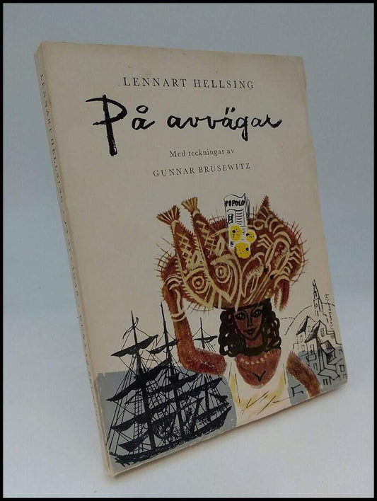 Hellsing, Lennart | På avvägar : Anteckningar från strövtåg i Occidenten : Med teckningar av Gunnar Brusewitz