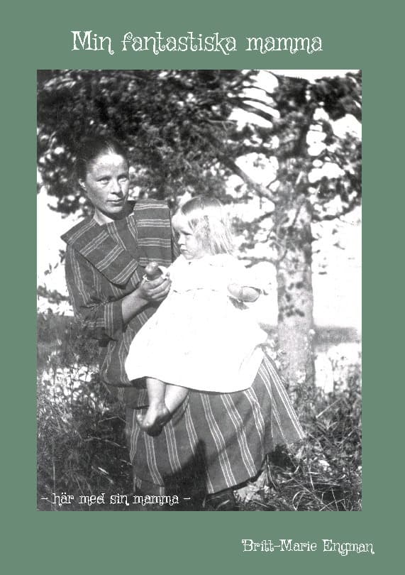 Engman, Britt-Marie | Min fantastiska mamma