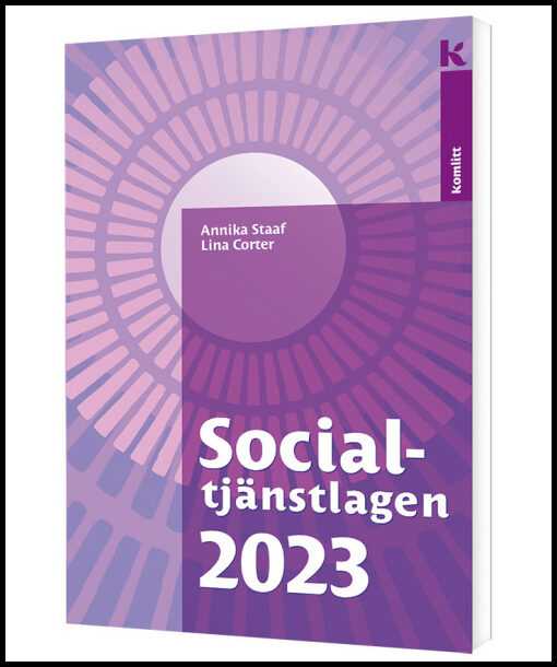 Staaf, Annika| Corter, Lina | Socialtjänstlagen 2023