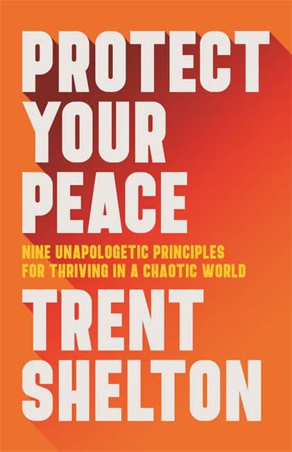 Shelton, Trent | Protect Your Peace