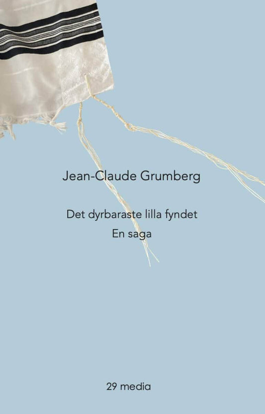 Grumberg, Jean-Claude | Det dyrbaraste lilla fyndet : En saga