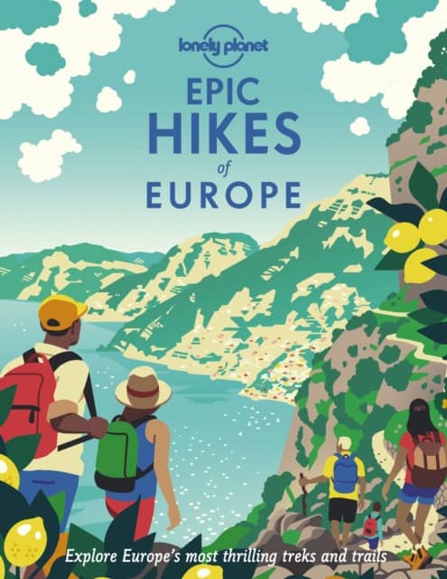 Lonely Planet | Epic Hikes of Europe LP