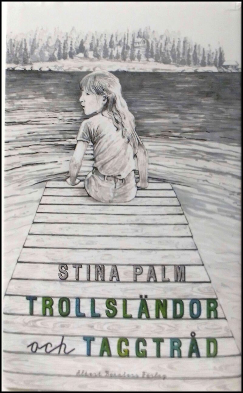 Palm, Stina | Trollsländor och taggtråd