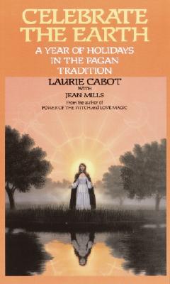 Cabot, Laurie | Celebrate the Earth
