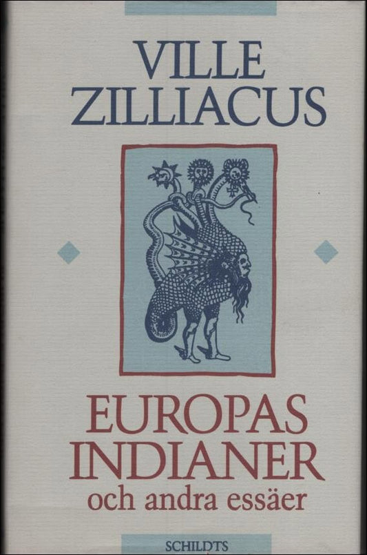 Zilliacus, Ville | Europas indianer och andra essäer