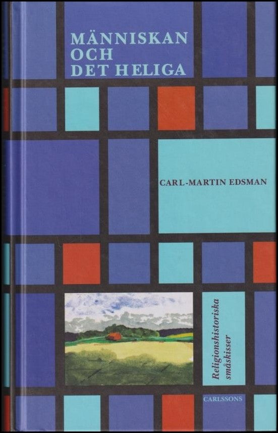 Edsman, Carl-Martin | Människan och det heliga : Religionshistoriska småskisser
