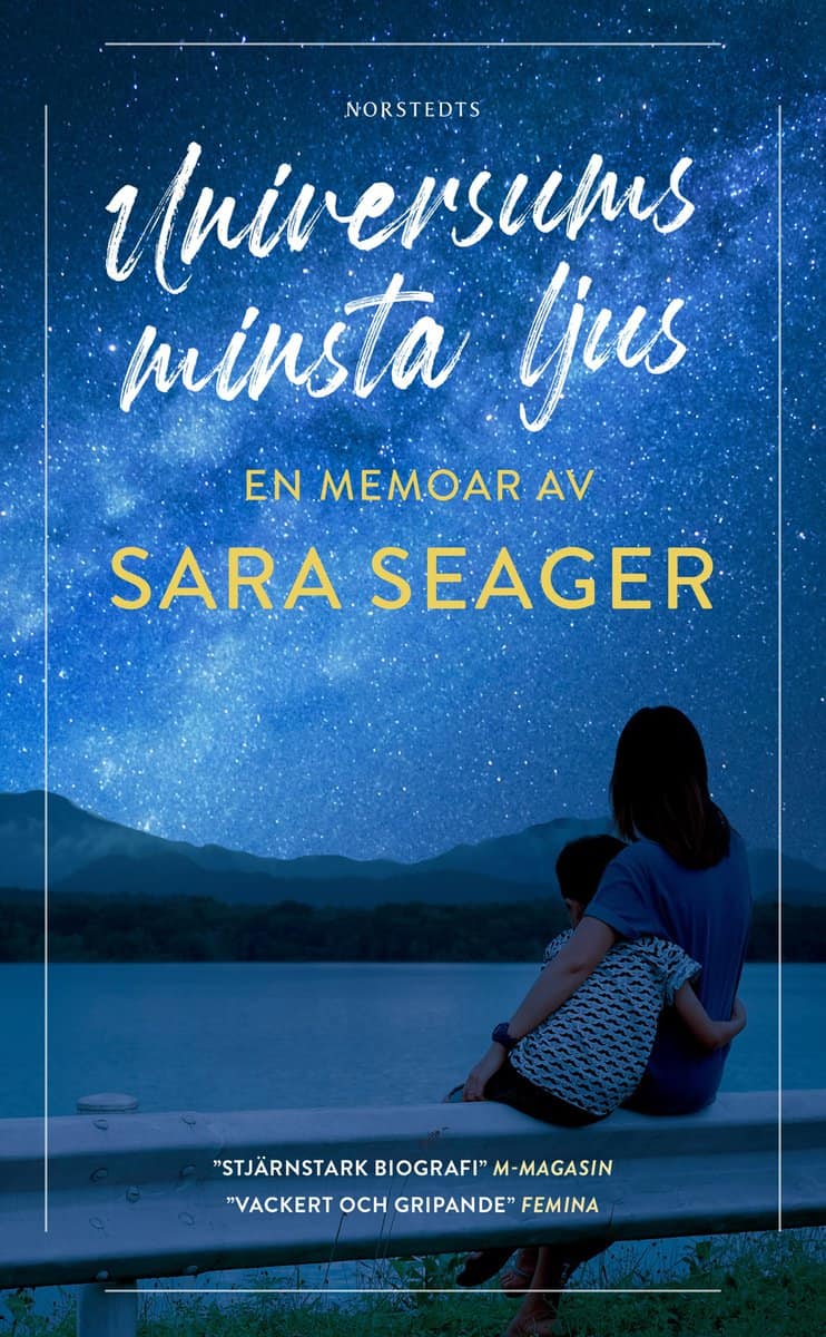 Seager, Sara | Universums minsta ljus : En memoar