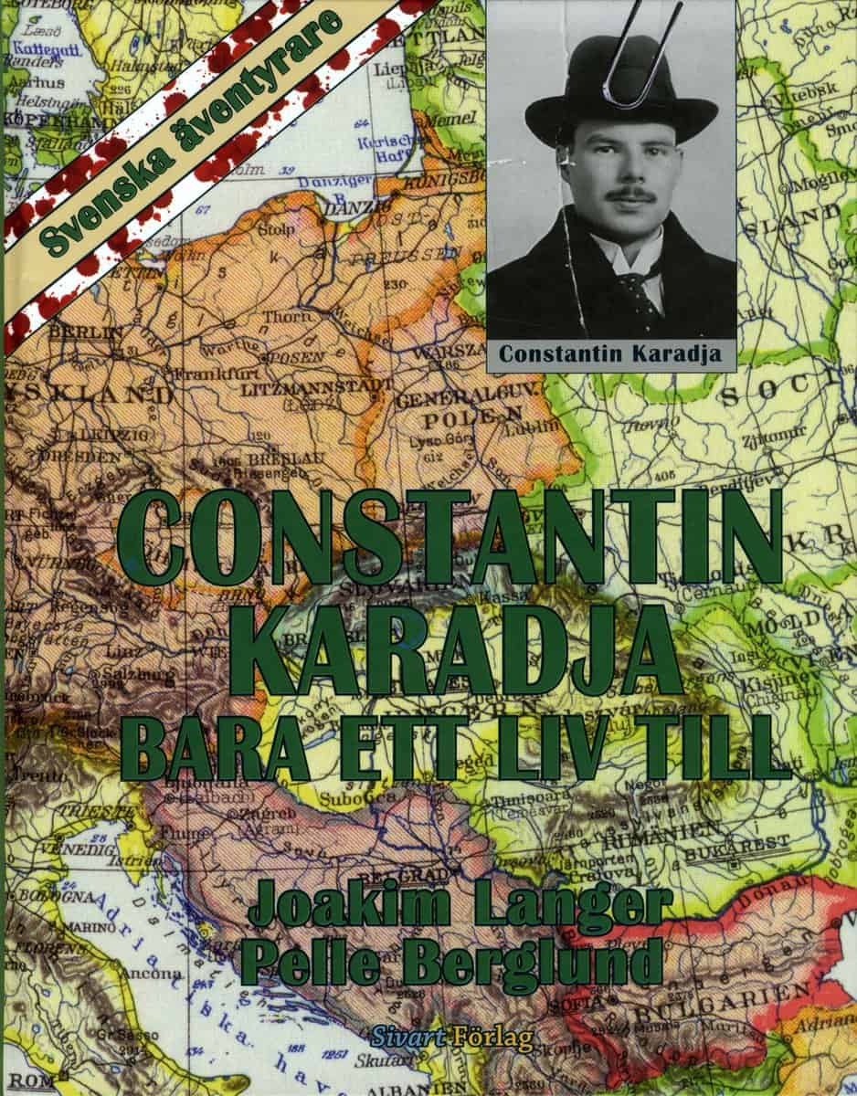Langer, Joakim | Berglund, Pelle | Constantin Karadja : Bara ett liv till