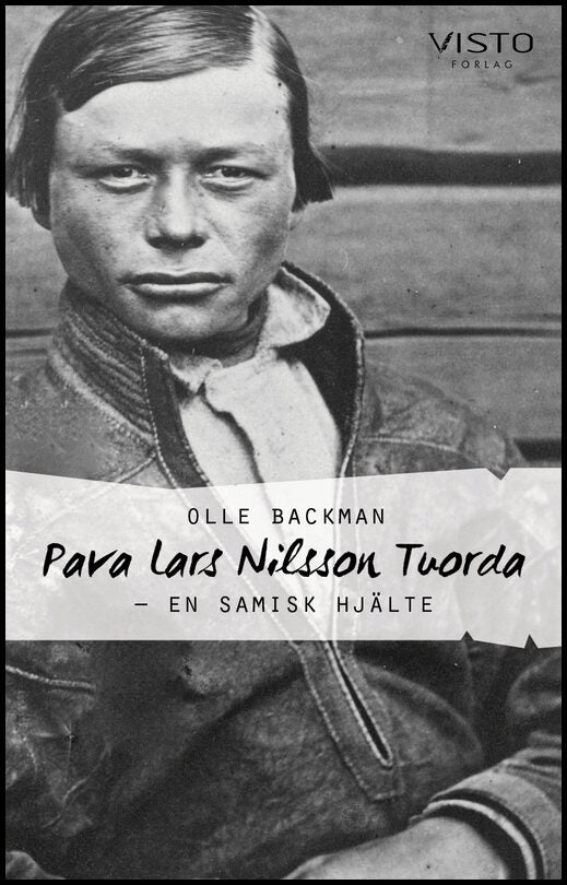 Backman, Olle | Pava Lars Nilsson Tuorda : En samisk hjälte