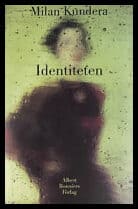 Kundera, Milan | Identiteten