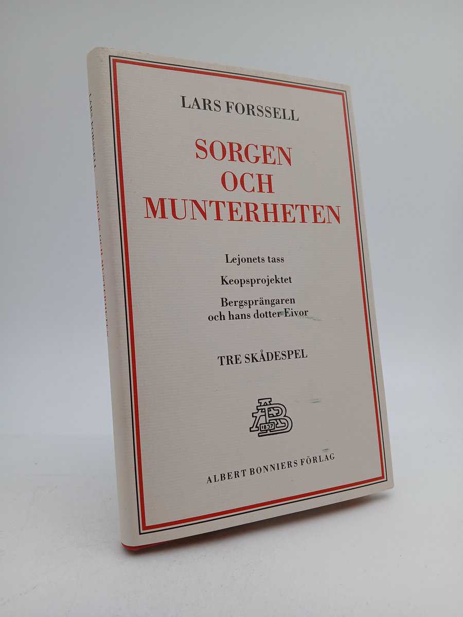 Forssell, Lars | Sorgen och munterheten : Tre skådespel