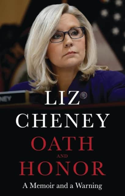 Cheney, Liz | Oath and Honor