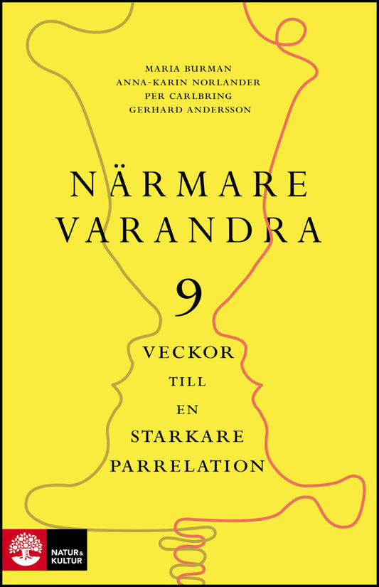 Burman, Maria | Norlander, Anna-Karin | Carlbring, Per | Andersson, Gerhard | Närmare varandra : Nio veckor till en star...