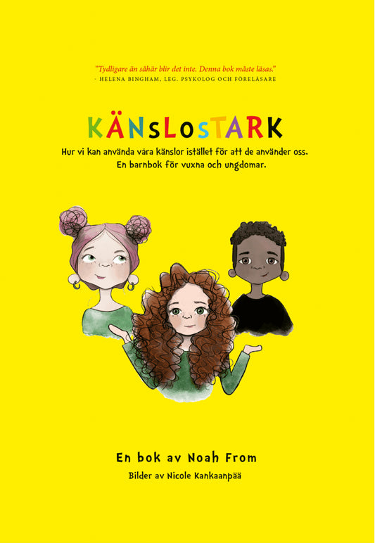 From, Noah | Känslostark-Hur vi kan använda våra känslor istället för att de använder oss. En barnbok för vuxna och ungd...