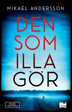 Andersson, Mikael | Den som illa gör