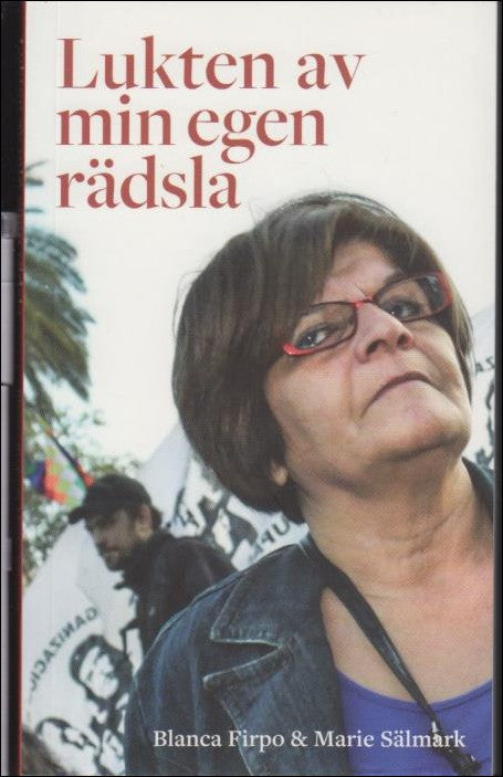 Firpo, Blanca & Sälmark, Marie | Lukten av min egen rädsla