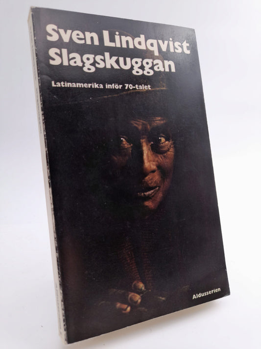 Lindqvist, Sven | Slagskuggan : Latinamerika inför 70-talet