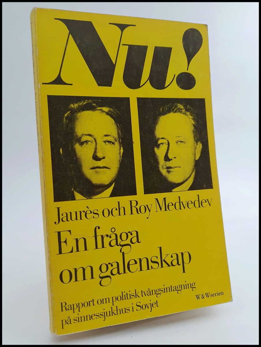 Medvedev, Jaurés och Roy | En fråga om galenskap : Rapport om politisk tvångsintagning på sinnessjukhus i Sovjet