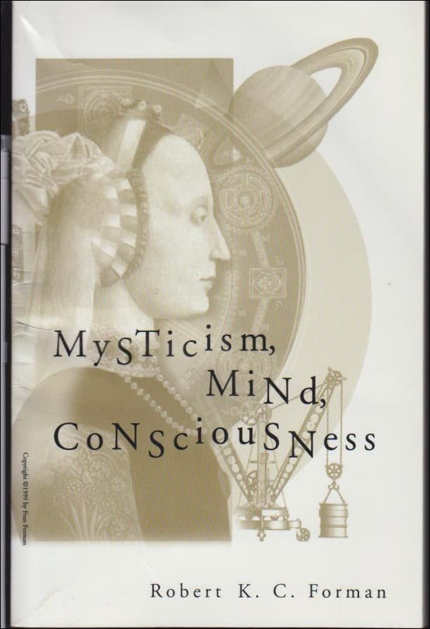 Forman, Robert K. C. | Mysticism, mind, consciousness