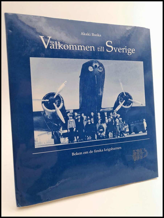 Matvejevna, Siiri | Välkommen till Sverige : [boken om de finska krigsbarnen]