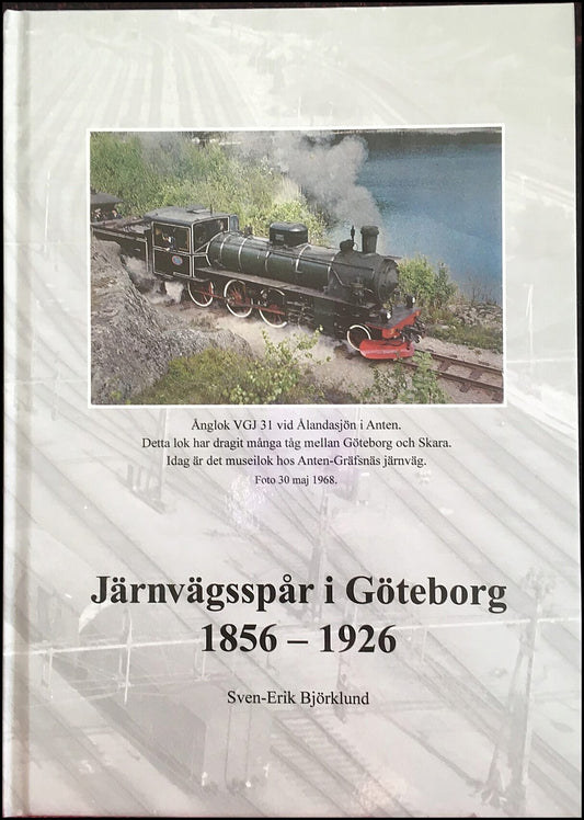 Björklund, Sven-Erik | Järnvägsspår i Göteborg 1856 : 2026