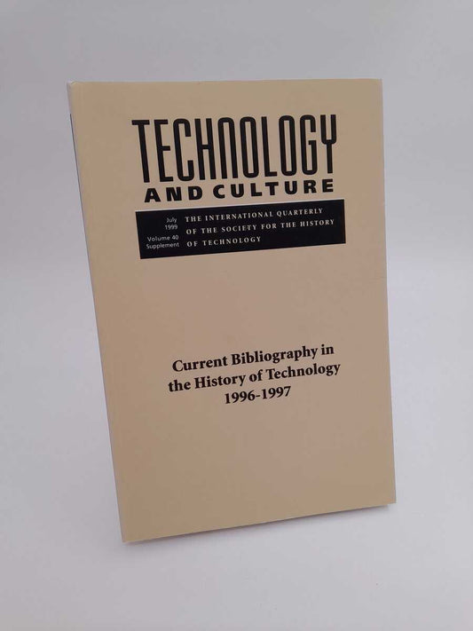 Technology and culture | 1999 : Current bibliography in the history of technology 1996-1997