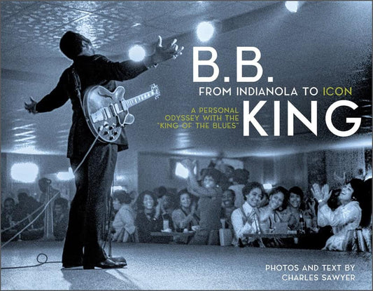 Charles Sawyer - “Monster” Mike Welch - | B.B. King : From Indianola To Icon