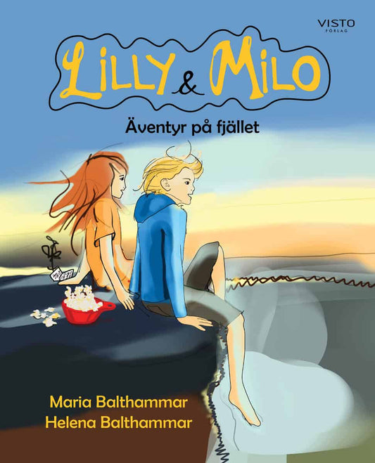 Balthammar, Maria | Balthammar, Helena | Lilly & Milo : Äventyr på fjället