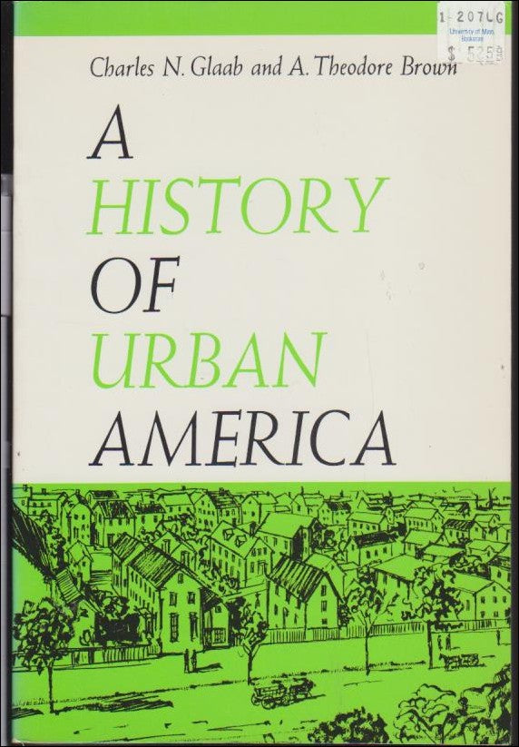 Glaab, Charles N. & Brown, A. Theodore | A History of Urban America