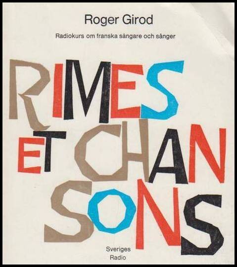 Girod, Roger | Rimes et chansons : Radiokurs om franska sångare och sånger