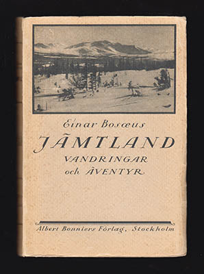 Bosæus, Einar | Jämtland : Vandringar och äventyr