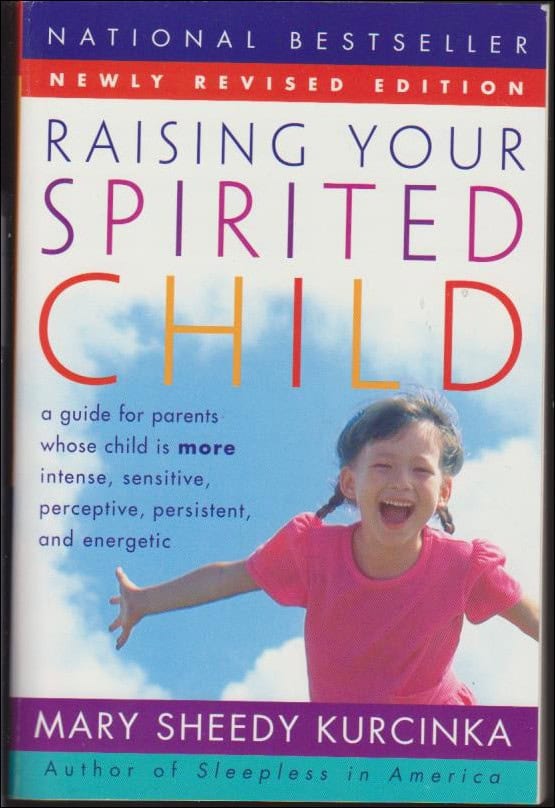Sheedy Kurcinka, Mary | Raising Your Spirited Child
