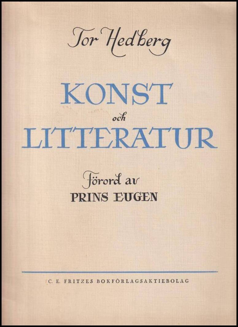 Hedberg, Tor | Konst och litteratur : Uppsatser och kritiker i Dagens Nyheter åren 1921-1931 : samlade och utgivna av St...
