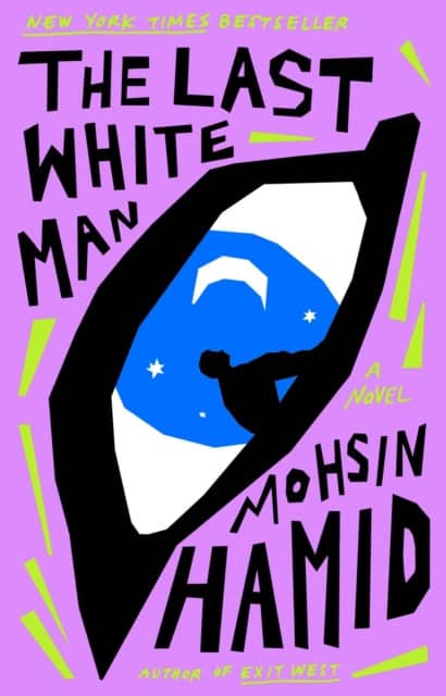 Hamid, Mohsin | The Last White Man