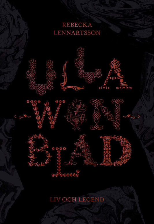 Lennartsson, Rebecka | Ulla Winblad : Liv och legend