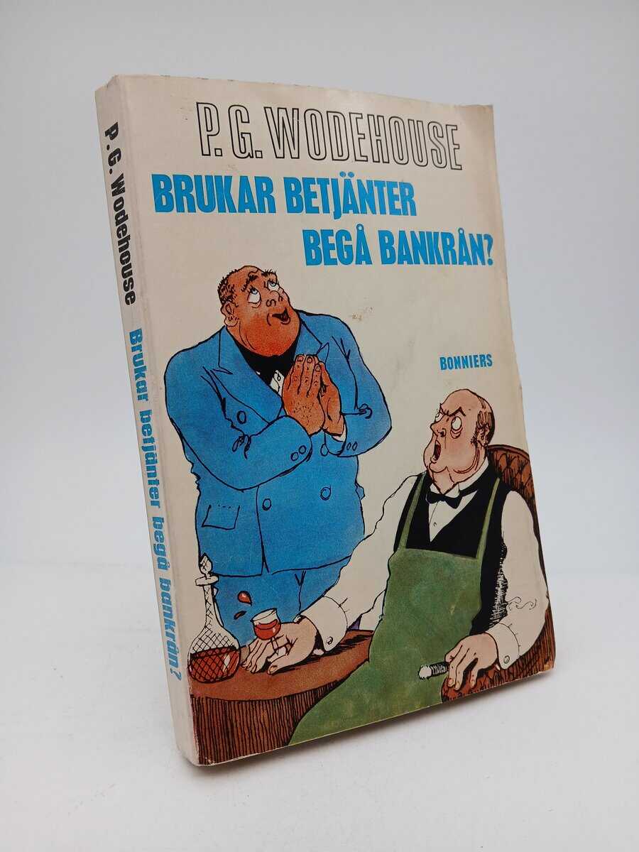 Wodehouse, P. G. | Brukar betjänter begå bankrån?